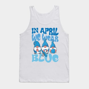 In April We Wear Blue Autism Awareness Month Tank Top